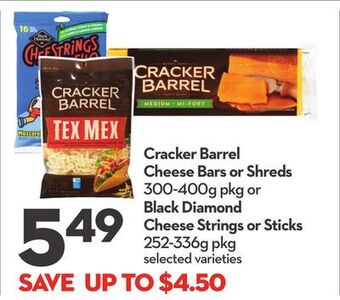Longo's Cracker barrel cheese bars or shreds 300-400g pkg or black diamond cheese strings or sticks 252-336g pkg offer