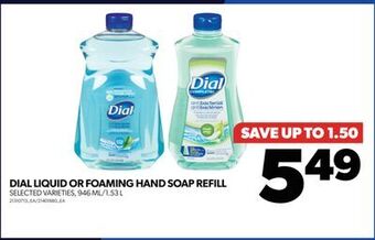 Real Canadian Superstore Dial liquid or foaming hand soap refill, 946 ml/1.53 l offer