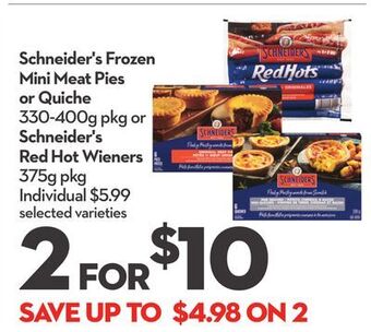 Longo's Schneider's frozen mini meat pies or quiche 330-400g pkg or schneider's red hot wieners 375g pkg offer