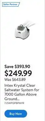 Walmart Intex krystal clear saltwater system for 7000 gallon above ground swimming pool offer