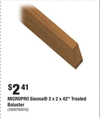 Home Depot Micropro sienna® 2 x 2 x 42'' treated baluster offer