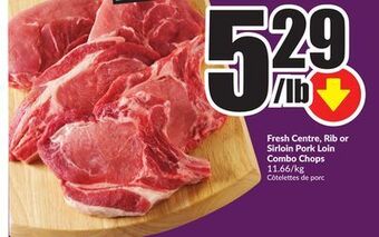 Chalo FreshCo Fresh centre, rib or sirloin pork loin combo chops offer