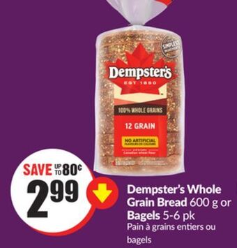 Chalo FreshCo Dempster's whole grain bread 600 g or bagels 5-6 pk offer