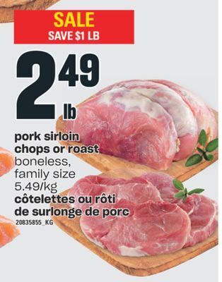 Valu-mart Côtelettes ou rôti de surlonge de porc offer