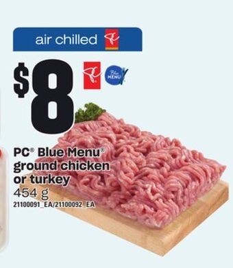 Zehrs Markets Pc® blue menu® ground chicken or turkey, 454 g offer