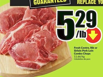 FreshCo Fresh Centre, Rib or Sirloin Pork Loin Combo Chops 11.66/kg offer