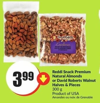 FreshCo Reddi Snack Premium Natural Almonds or David Roberts Walnut Halves & Pieces 300 g offer