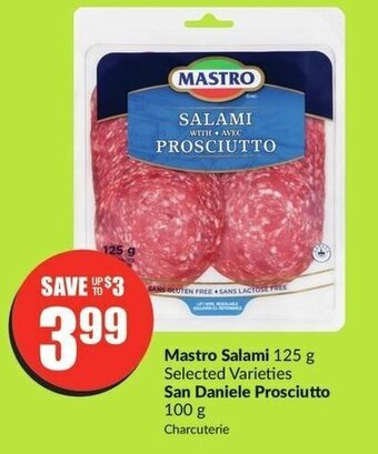 FreshCo Mastro Salami 125 g Selected Varieties San Daniele Prosciutto 100 g offer