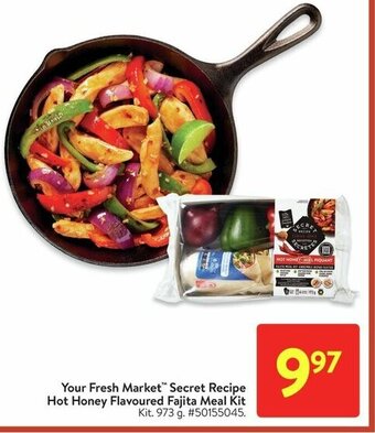 Walmart Your Fresh Market Secret Recipe Hot Honey Flavoured Fajita Meal Kit 973 g. offer