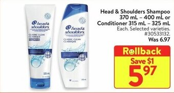 Walmart Head & Shoulders Shampoo 370 mL-400 mL or Conditioner 315 mL - 325 mL offer