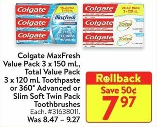 Walmart Colgate MaxFresh Value Pack 3 x 150 mL, Total Value Pack Toothpaste or 360° Advanced or Slim Soft Twin Pack Toothbrushes offer