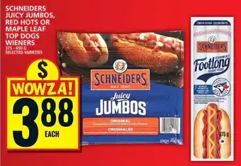Food Basics SCHNEIDERS JUICY JUMBOS, RED HOTS OR MAPLE LEAF TOP DOGS WIENERS 375 - 450 G offer