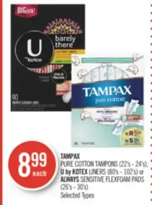 Shoppers Drug Mart Tampax pure cotton tampons (22's - 24's), u by kotex liners (80's - 102's) or always sensitive flexfoam pads (26's - 30's) offer