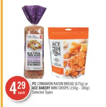 Shoppers Drug Mart Pc cinnamon raisin bread (675g) or ace bakery mini crisps (150g - 180g) offer