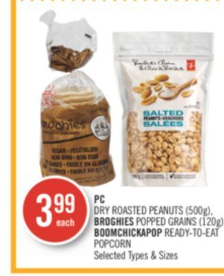 Shoppers Drug Mart Pc dry roasted peanuts (500g), broghies popped grains (120g) or boomchickapop ready-to-eat popcorn offer
