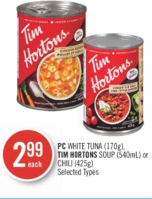 Shoppers Drug Mart Pc white tuna (170g), tim hortons soup (540ml) or chili (425g) offer