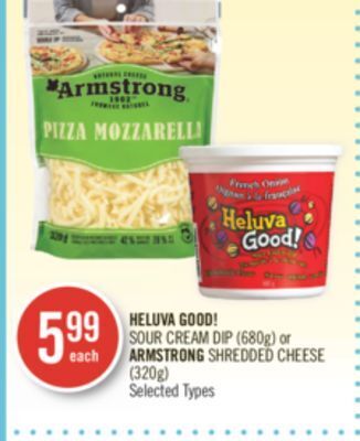 Shoppers Drug Mart Heluva good! sour cream dip (680g) or armstrong shredded cheese (320g) offer