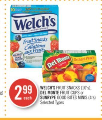 Shoppers Drug Mart Welch's fruit snacks (10's), del monte fruit cups or sunrype good bites minis (4's) offer