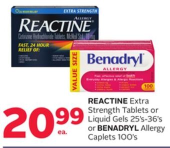 Rexall Reactine extra strength tablets or liquid gels 25' s-36' s or benadryl allergy caplets 100's offer