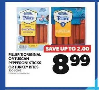 Real Canadian Superstore PILLER'S ORIGINAL PEPPERONI STICKS OR TURKEY BITES 300-500 G offer