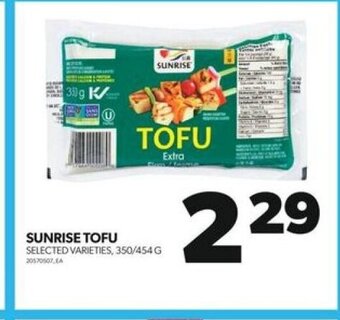 Real Canadian Superstore SUNRISE TOFU SELECTED VARIETIES, 350/454 G offer