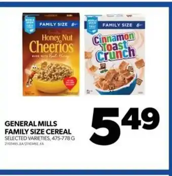 Real Canadian Superstore GENERAL MILLS FAMILY SIZE CEREALGENERAL MILLS FAMILY SIZE CEREAL SELECTED VARIETIES, 475-778 G 475-778 G offer