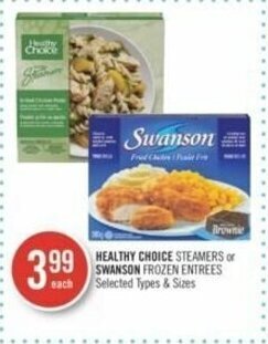 Shoppers Drug Mart HEALTHY CHOICE STEAMERS or SWANSON FROZEN ENTREES offer