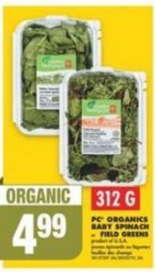 No Frills PC ORGANICS BABY SPINACH or FIELD GREENS offer