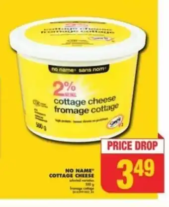 No Frills NO NAME COTTAGE CHEESE 500g offer
