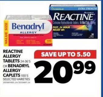 Real Canadian Superstore REACTINE ALLERGY TABLETS OR BENADRYL ALLERGY CAPLETS offer