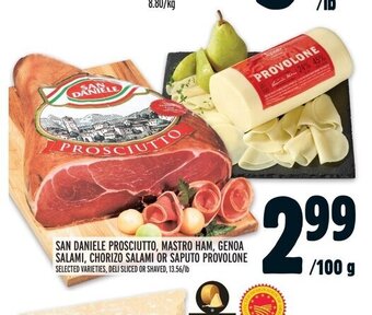 Metro SAN DANIELE PROSCIUTTO, MASTRO HAM, GENOA SALAMI, CHORIZO SALAMI OR SAPUTO PROVOLONE offer