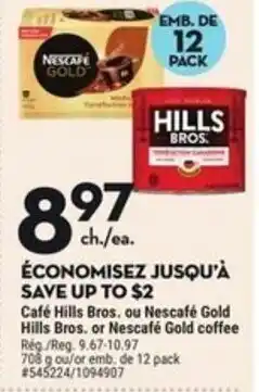 Giant Tiger Café Hills Bros. ou Nescafé Gold offer