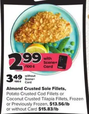 Almond Crusted Sole Fillets, Potato Crusted Cod Fillets or Coconut Crusted Tilapia Fillets