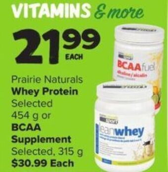 Prairie Naturals Whey Protein Selected 454 g or BCAA Supplement Selected, 315 g