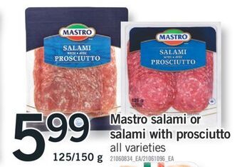 Fortinos Mastro salami or salami with prosciutto,125/150 g offer
