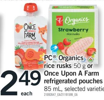 Fortinos Pc® organics rice rusks 50 g or once upon a farm refrigerated pouches 85 ml offer