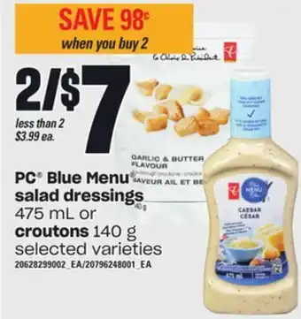 Independent Grocer Pc® blue menu salad dressings 475 ml or croutons 140 g offer