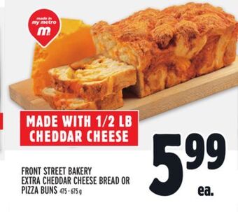 Metro Front street bakery extra cheddar cheese bread or pizza buns offer
