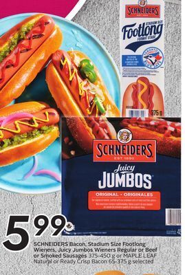 Sobeys Schneiders bacon, stadium size footlong wieners, juicy jumbos wieners regular or beef or smoked sausages offer