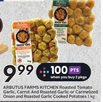 Sobeys Kitchen roasted tomato garlic, carrot and roasted garlic or carmelized onion and roasted garlic cooked potatoes offer