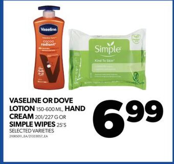 Real Canadian Superstore Vaseline or dove lotion 150-600 ml, hand cream 201/227 g or simple wipes 25's offer