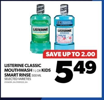 Real Canadian Superstore Listerine classic mouthwash, 1 l or kids smart rinse, 500 ml offer
