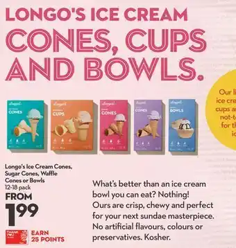 Longo's Longo's ice cream cones, longo's ice cream cones, sugar cones, waffle cones or bowls offer
