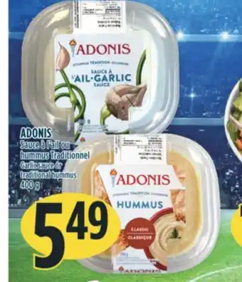 Marché Adonis Adonis garlic sauce or traditional hummus offer