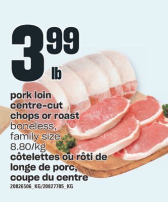 Valu-mart Côtelettes ou rôti de longe de porc, coupe du centre offer