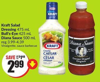 Chalo FreshCo Kraft salad dressing 475 ml bull's-eye 425 ml diana sauce 500 ml offer