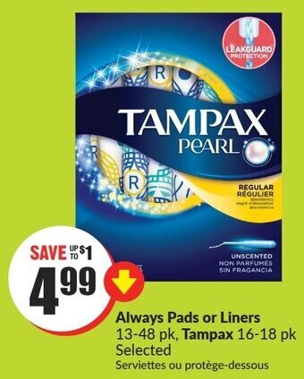FreshCo Always Pads or Liners 13-48 pk, Tampax 16-18 pk offer