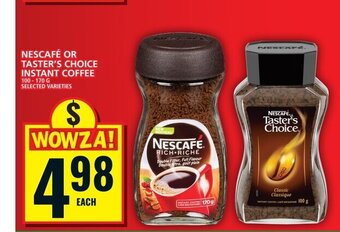 Food Basics NESCAFÉ OR TASTER'S CHOICE INSTANT COFFEE 100-170 G offer