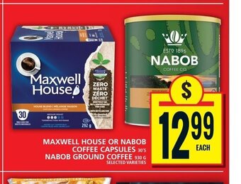 Food Basics MAXWELL HOUSE OR NABOB COFFEE CAPSULES OR NABOB GROUND COFFEE offer