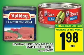 Food Basics HOLIDAY LUNCHEON MEAT OR MAPLE LEAF FLAKES 340 g offer